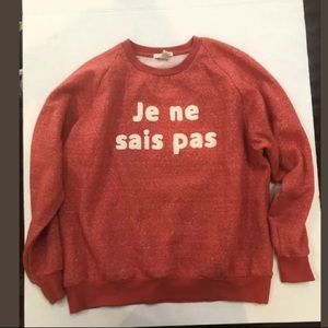 Forever 21  “Je Ne Sais Pas” French Sweatshirt
